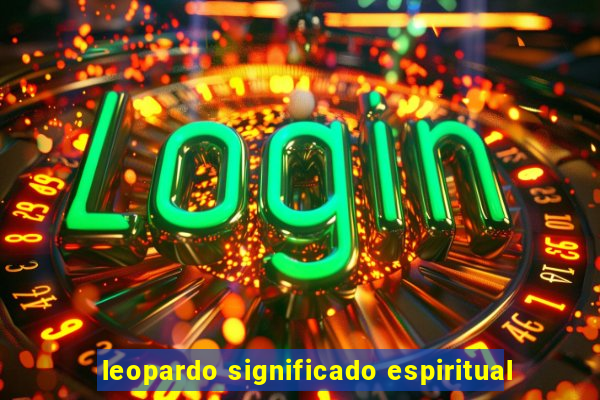 leopardo significado espiritual